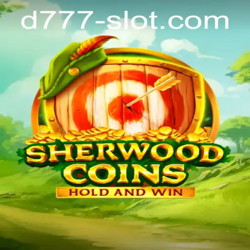 Exploring the Exciting World of SherwoodCoins and D777 Slot