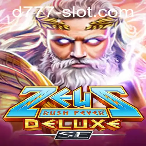 Discover the Thrilling World of ZeusRushFeverDeluxeSE: A Must-Play d777 Slot Game